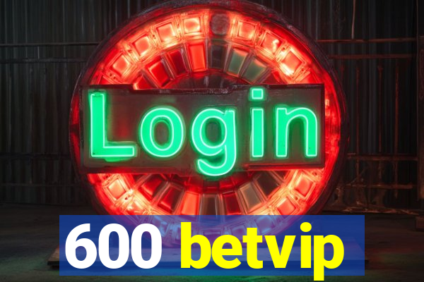 600 betvip